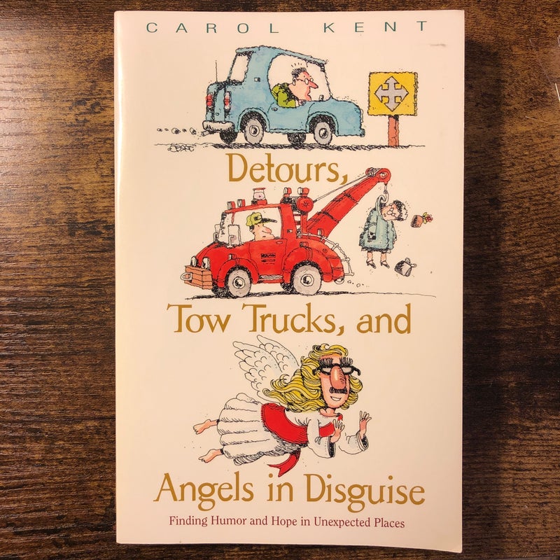 Detours, Tow Trucks, and Angels in Disguise