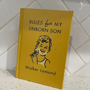 Rules for My Unborn Son