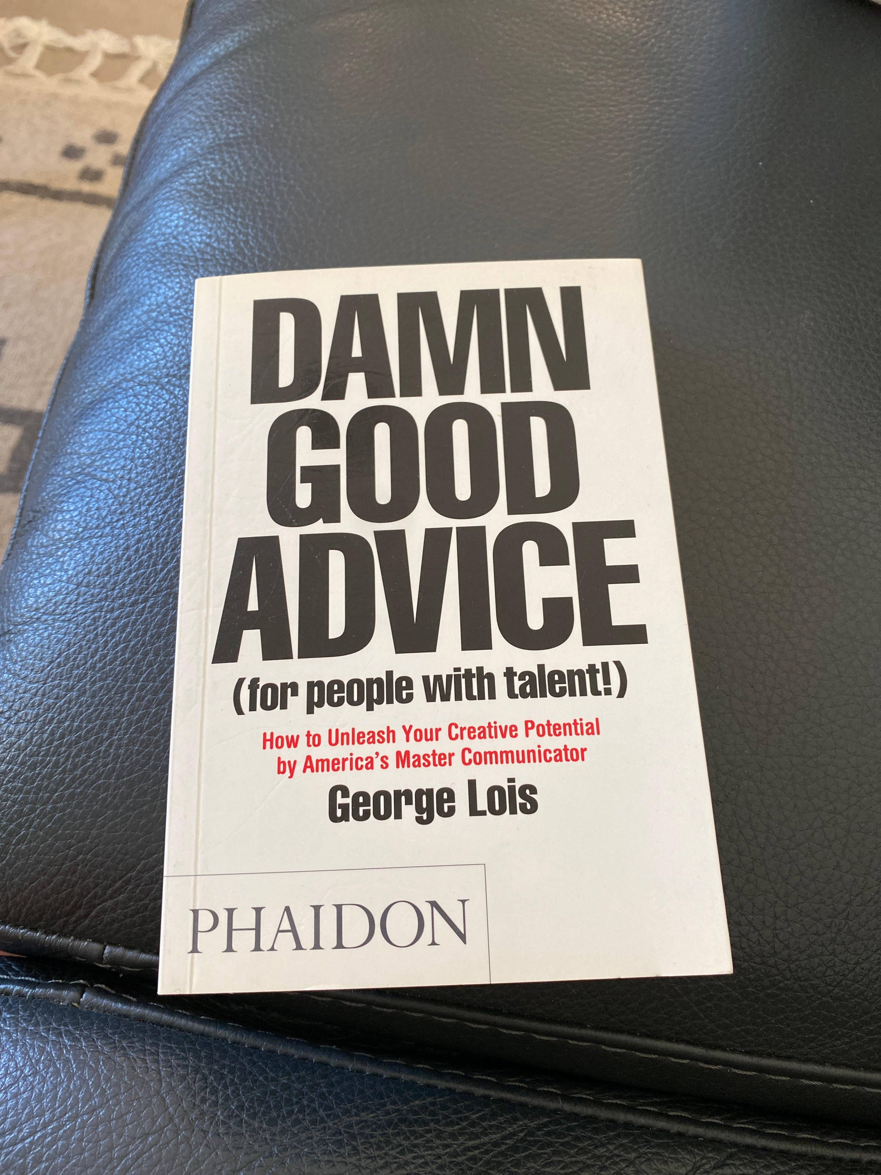 Damn Good Advice (for People with Talent!)