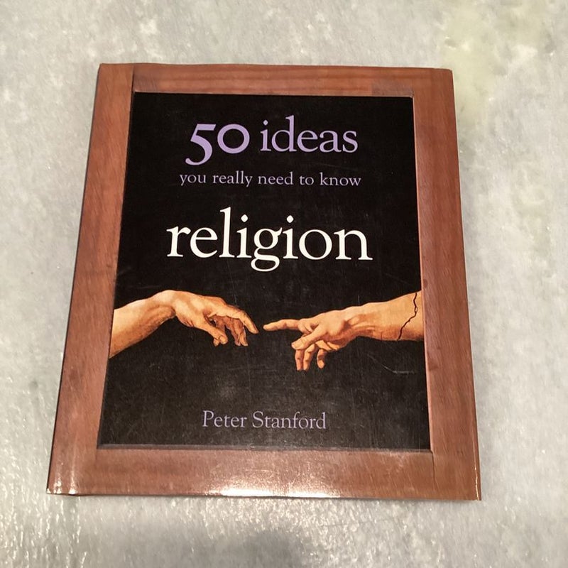 50 Ideas You Really Need to Know About Religion 