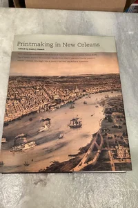 Printmaking in New Orleans