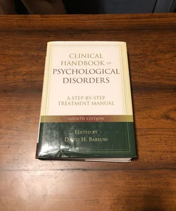 Clinical Handbook of Psychological Disorders