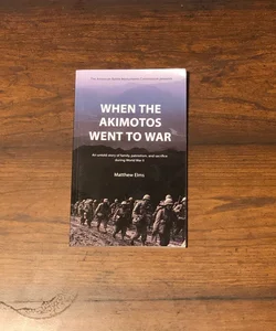 When the Akimotos Went to War