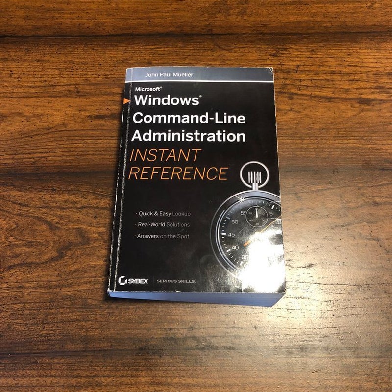 Windows Command Line Administration Instant Reference