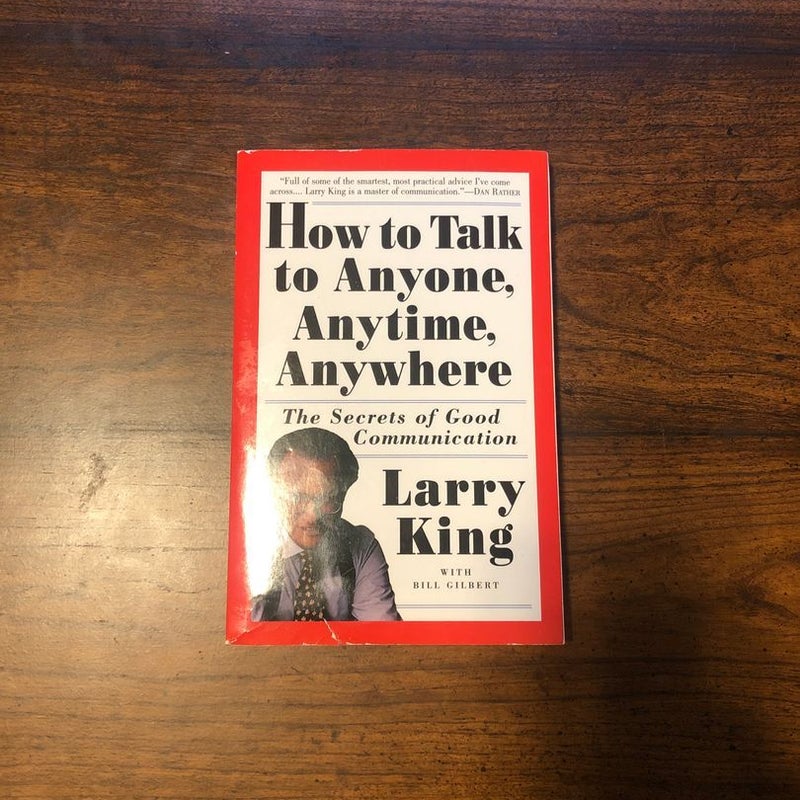 How to Talk to Anyone, Anytime, Anywhere