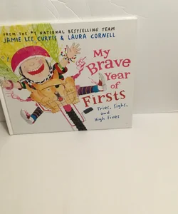 My Brave Year of Firsts