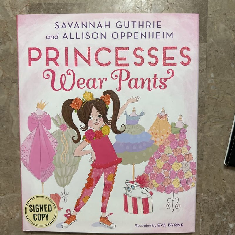 Princesses Wear Pants