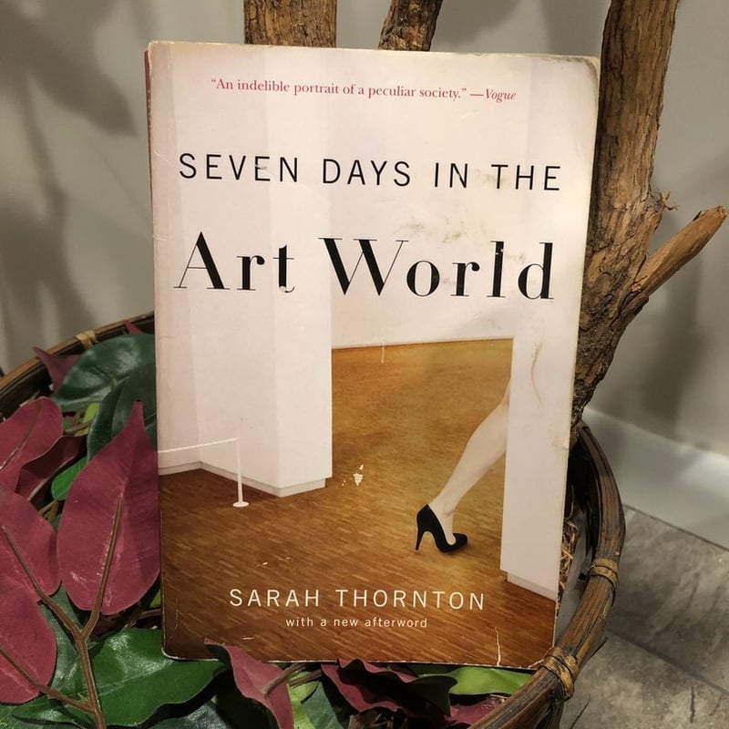 Seven Days in the Art World by Sarah Thornton, Paperback | Pangobooks