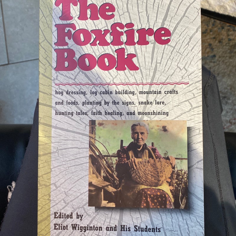 The Foxfire Book