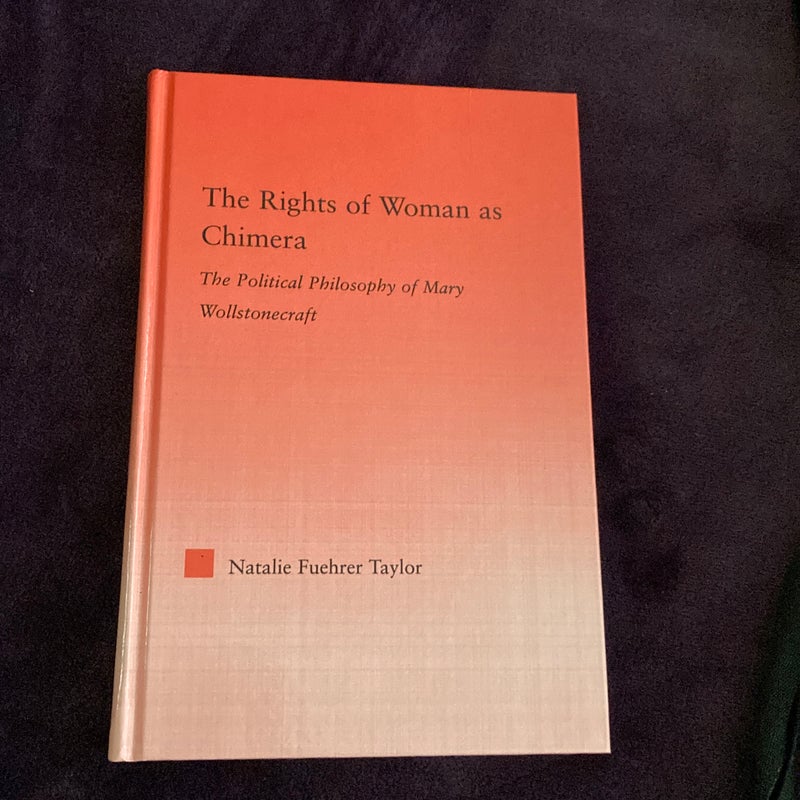 The Rights of Woman As Chimera