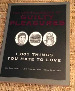 The Encyclopedia of Guilty Pleasures