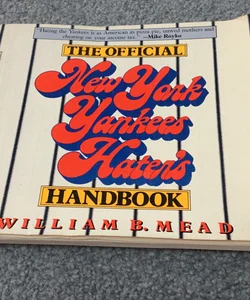The Official New York Yankees Hater's Handbook