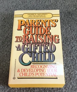 Parents' Guide to Raising a Gifted Child