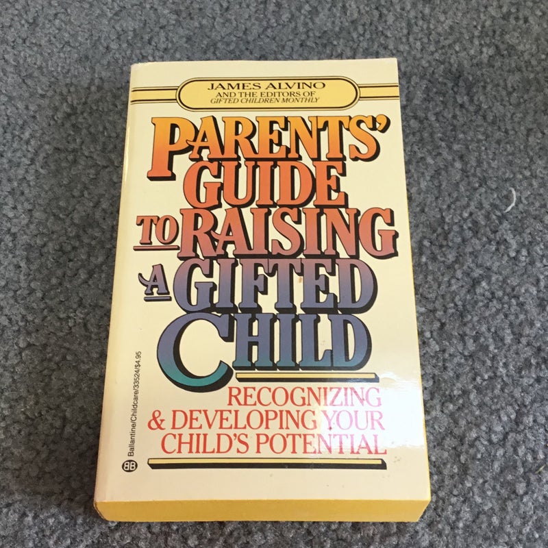 Parents' Guide to Raising a Gifted Child