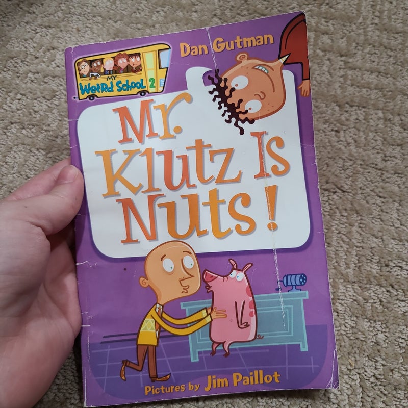 My Weird School #2: Mr. Klutz Is Nuts!