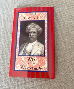 Mark Twain Wit and Wisecracks