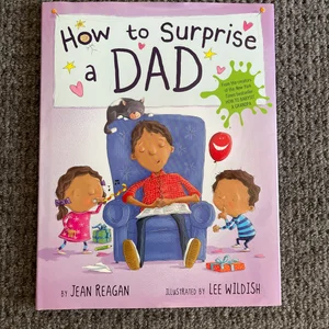 How to Surprise a Dad