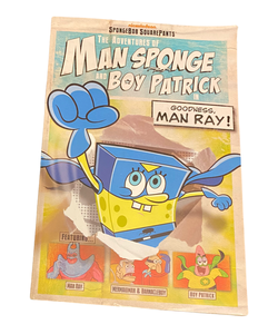 The Adventures of Man Sponge and Boy Patrick in Goodness, Man Ray!