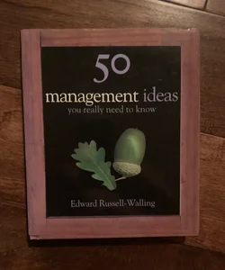 50 Management Ideas You Really Need to Know