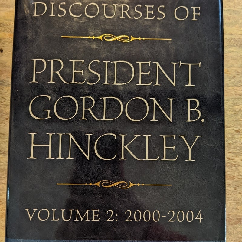 Discourses of Gordon B Hinckley