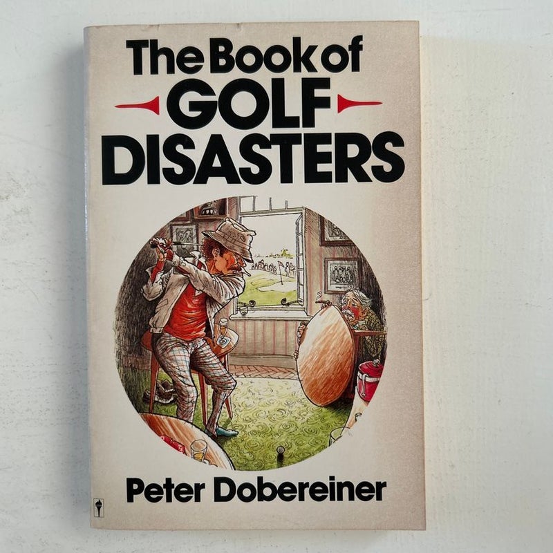 The Book of Golf Disasters