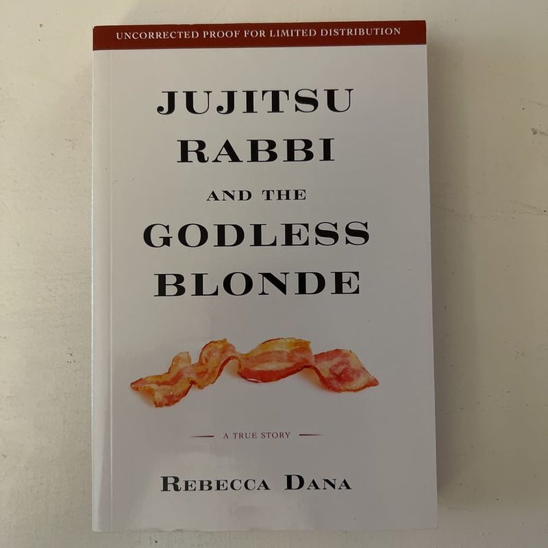 Jujitsu Rabbi and the Godless Blonde