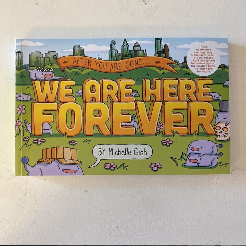 We Are Here Forever