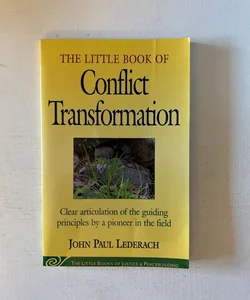 Little Book of Conflict Transformation