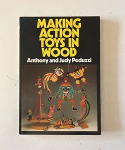 Making Action Toys in Wood