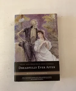 Pride and Prejudice and Zombies: Dreadfully Ever After (ARC)