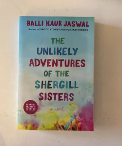 The Unlikely Adventures of the Shergill Sisters (ARC)