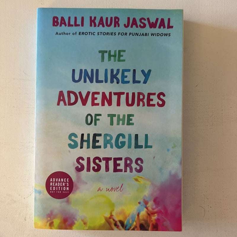 The Unlikely Adventures of the Shergill Sisters (ARC)