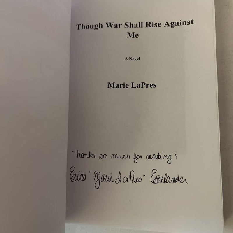 Though War Shall Rise Against Me (signed)