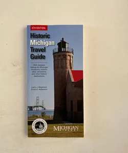 Historic Michigan Travel Guide, 5th Edition