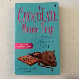 The Chocolate Mouse Trap