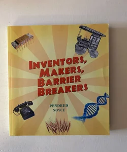 Inventors, Makers, Barrier Breakers (ARC)