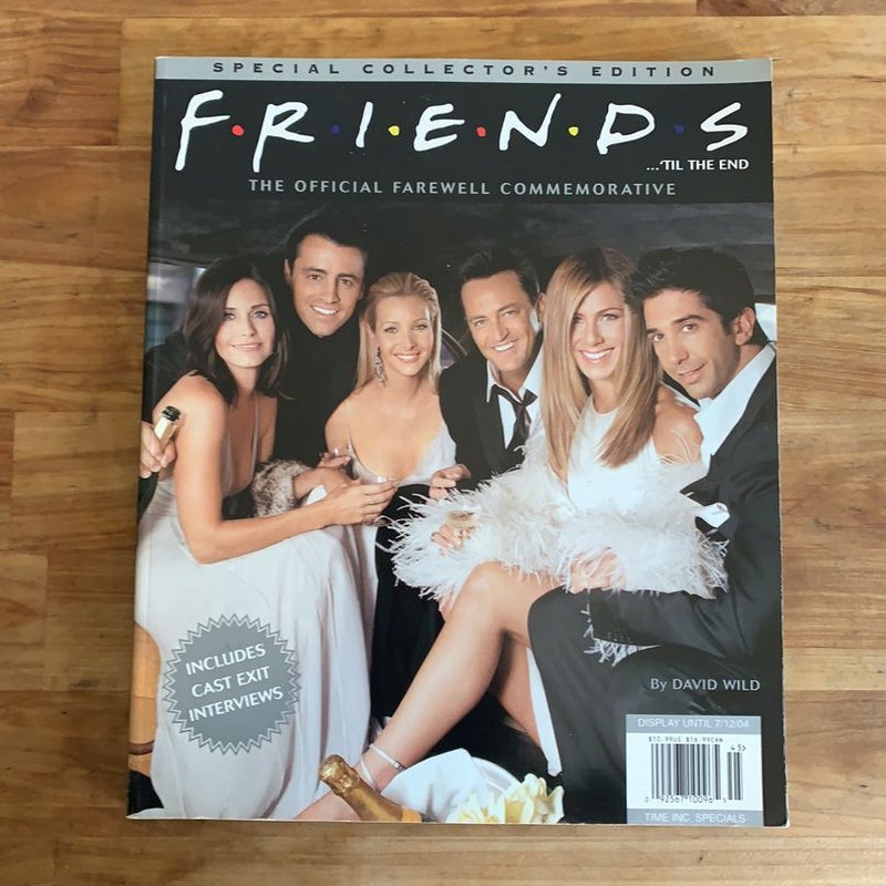 Friends… ‘Til The End: The Official Farewell Commemorative