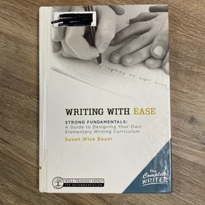 The Complete Writer: Writing with Ease: Strong Fundamentals