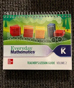 Everyday Mathematics, teacher’s lesson guide, volume 2 grade K