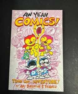Aw Yeah Comics Volume 2: Time for... . Adventure!