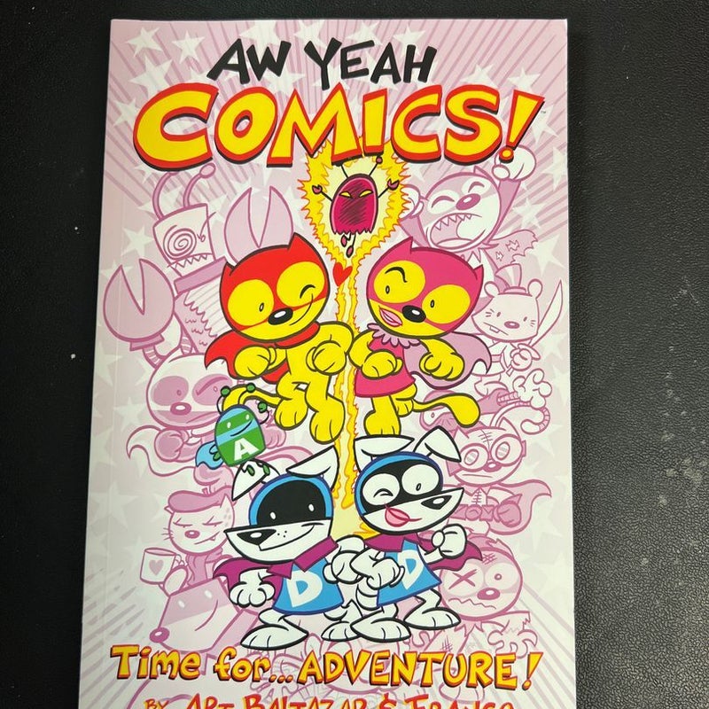 Aw Yeah Comics Volume 2: Time for... . Adventure!