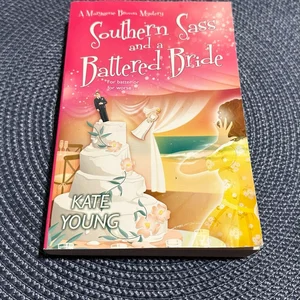 Southern Sass and a Battered Bride