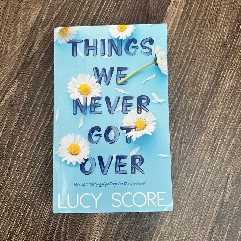 Things We Never Got Over