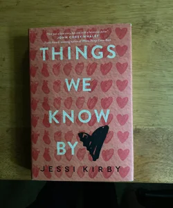 Things We Know By Heart 