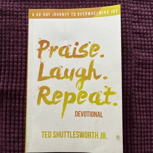 Praise. Laugh. Repeat. Devotional