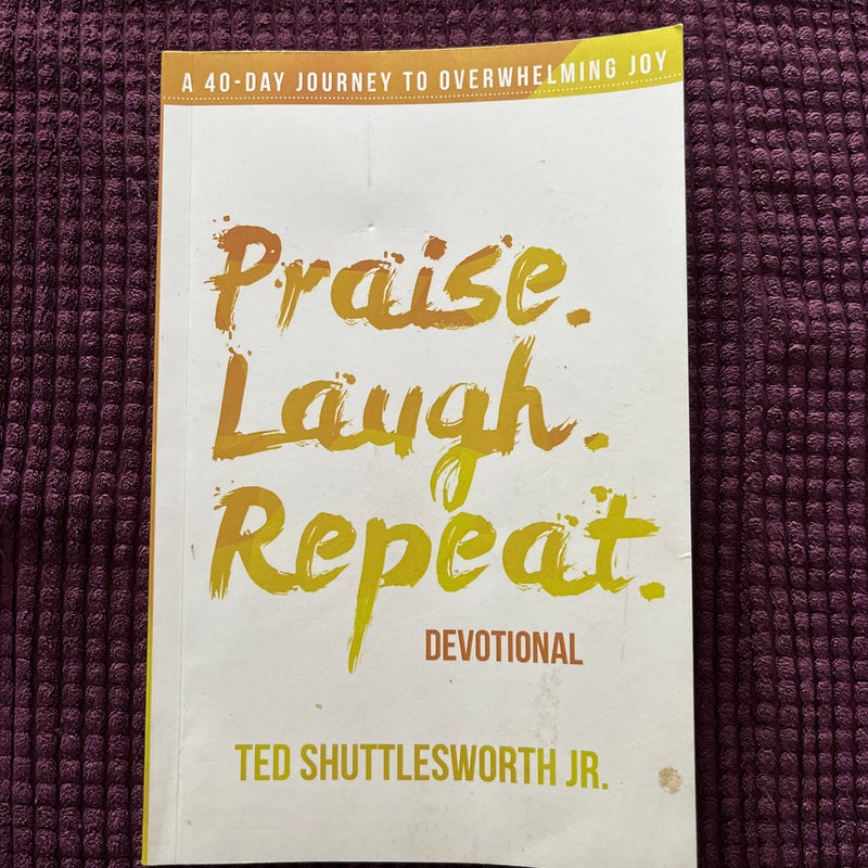 Praise. Laugh. Repeat. Devotional