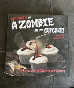 A Zombie Ate My Cupcake
