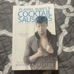 Players, Bumps and Cocktail Sausages