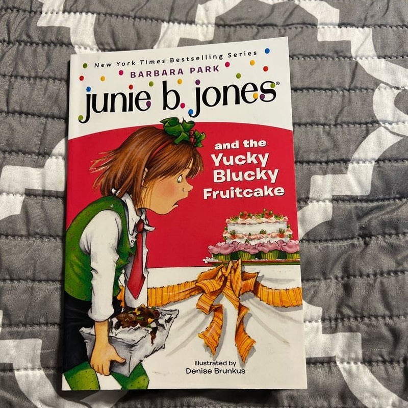 Junie B. Jones #5: Junie B. Jones and the Yucky Blucky Fruitcake