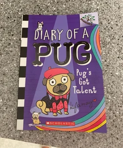 Pug's Got Talent: a Branches Book (Diary of a Pug #4)